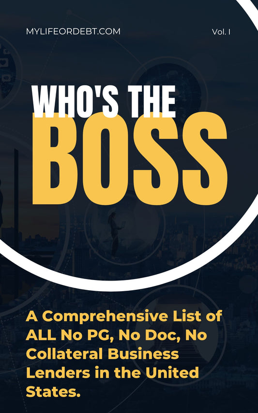 Who's The Boss: A Comprehensive List of ALL No PG, No Doc, No Collateral Business Lenders in the United States.